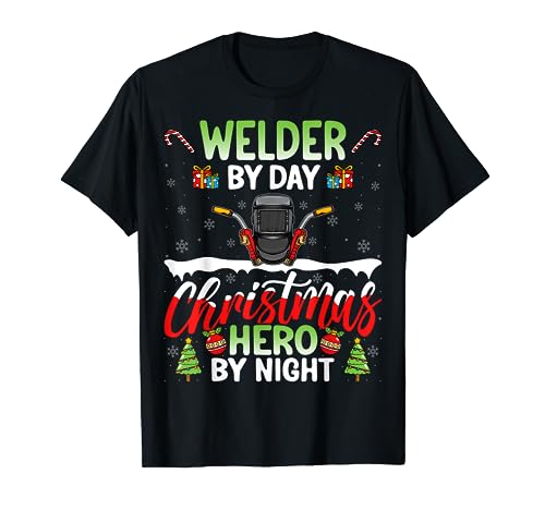 Welder by Day Christmas Hero Night Welding Welder Christmas Camiseta