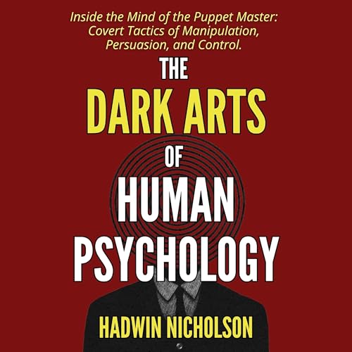 Hadwin Nicholson - The Dark Arts of Human Psychology episode artwork
