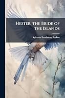 Hester, the Bride of the Islands 1023966409 Book Cover