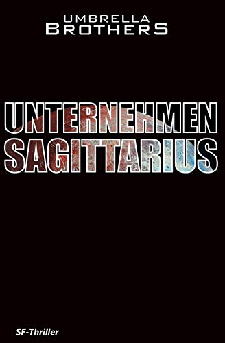 Unternehmen Sagittarius (German Edition)