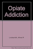 Opiate Addiction B002CBGEK0 Book Cover