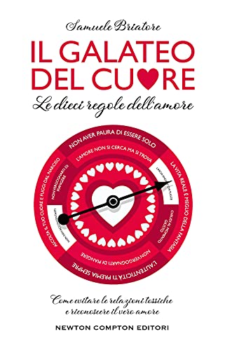 Il Galateo Del Cuore. Le Dieci Regole Dell'Amore