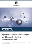 Synthetische Untersuchungen an Glycosylhydrazino-Carbothioamiden (German Edition) 6200753415 Book Cover