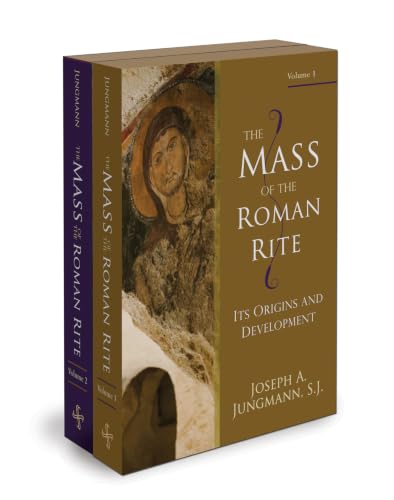 The Mass of the Roman Rite: Its Origins and Development Volume 1 ...