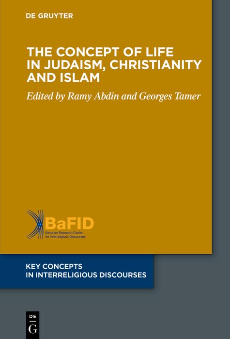 The Concept of Life in Judaism, Christianity and Islam      Kindle Edition