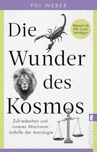 Die Wunder des Kosmos: Zufriedenheit und inneres Wachstum mithilfe der Astrologie | Eine Reise durch die drei Bewusstseinsebenen der Tierkreiszeichen