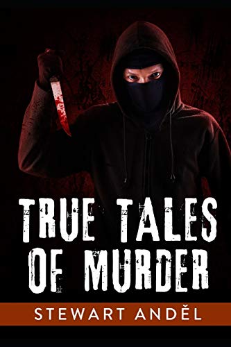 True Tales of Murder (The Eclectic Collection)