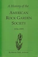 A History of the American Rock Garden Society / 1934-1995 B000EOR0A0 Book Cover