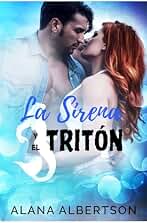 La Sirena y el Tritón (Retellings con Héroes Militares nº 2)