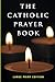 The Catholic Prayer Book