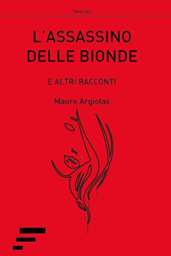 L'assassino delle bionde. E altri racconti L'assassino delle bionde. E altri racconti