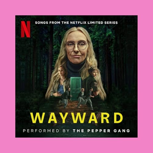 Wayward (Netflix): Toads, Toast, Trauma, and Toni
