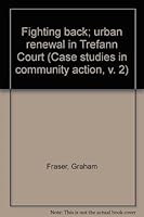 Fighting back; urban renewal in Trefann Court (Case studies in community action, v. 2) 0888665105 Book Cover