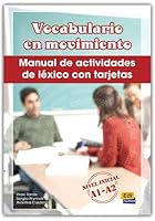 Vocabulario En Movimiento/ Vocabulary in Movement: Manual De Actividades De Lexico Con Tarjetas-nivel Inicial A1-a2/ Activity Manual of Lexicon With Cards, Initial Level A1-a2 8495986701 Book Cover