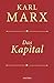 Das Kapital: Ungek&Atilde;&frac14;rzte Ausgabe nach der zweiten Auflage von 1872, mit einem Geleitwort von Karl Kosch aus dem Jahre 1932 in feinem Cabra-Leder