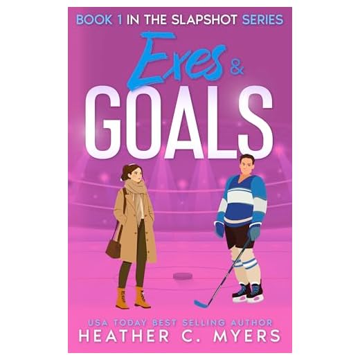Exes and Goals: A Slapshot Novel (Slapshot Series Book 1)