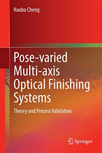 Pose-varied Multi-axis Optical Finishing Systems: Theory and Process Validation view 2
