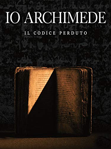  Io Archimede - Il codice Perduto