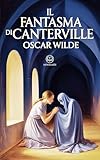 il fantasma di canterville film  Il fantasma di Canterville: Nuova traduzione italiana dall\'edizione integrale in ebook – Oscar Wilde (Novelaris)