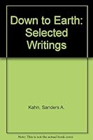 Down to Earth: Selected Writings 0934737053 Book Cover