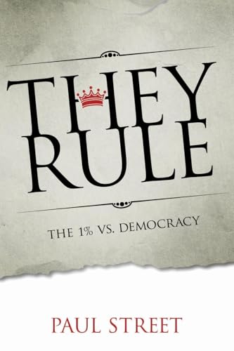 They Rule: The 1% vs. Democracy