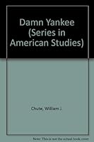 Damn Yankee!: The First Career of Frederick A. P. Barnard, Educator, Scientist, Idealist (Series in American Studies) 0804691770 Book Cover