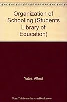 Organization of Schooling 0710070470 Book Cover