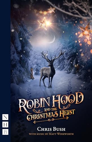 Robin Hood and the Christmas Heist (NHB Modern Plays)