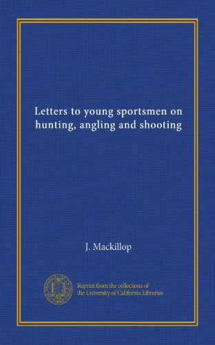Lettere ai giovani sportivi su caccia, pesca e tiro: Facsimile Vol