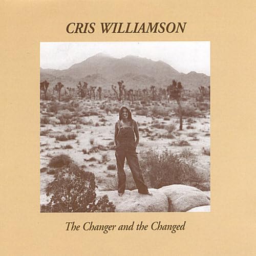 The Changer and the Changed: A Record of the Times [Audio CD] Cris Williamson