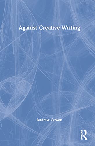 Against Creative Writing view 2