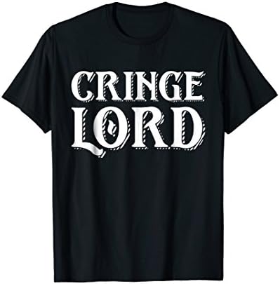 Cringe Lord Dank Memes T-Shirt - Cringeworthy Memes