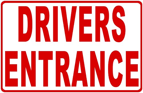 Drivers Entrance Sign. 18x24 Metal.