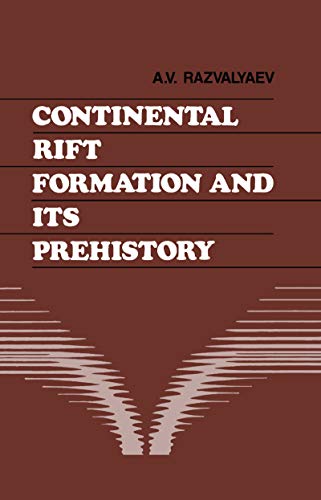 Continental Rift Formation and its Prehistory (Russian Translations Series Book 87)