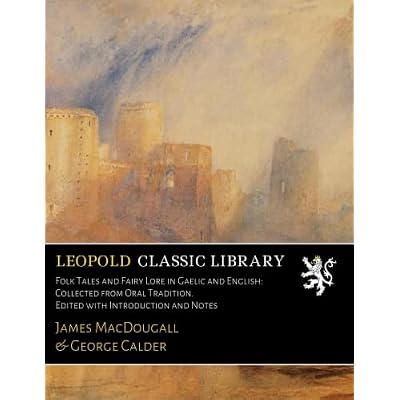 Folk Tales and Fairy Lore in Gaelic and English