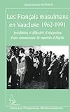 vaucluse tourisme famille  Les Français musulmans en Vaucluse 1962-1991: Installation et difficultés d\'intégration d\'une communauté de rapatriés d\'Algérie