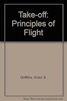 Take-off: Principles of Flight 0001952420 Book Cover