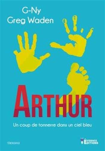Télécharger Arthur: Un coup de tonnerre dans un ciel bleu Francais PDF