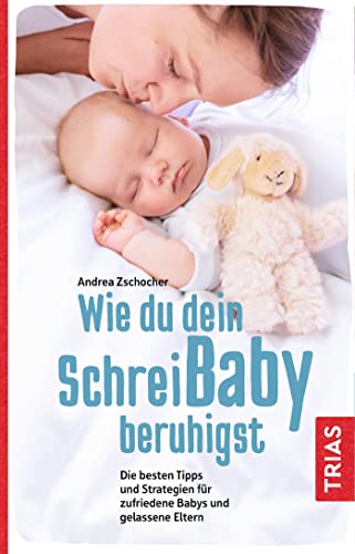 Wie du dein Schreibaby beruhigst: Die besten Tipps und Strategien für...