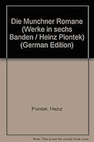 Die Münchner Romane (Werke in sechs Bänden / Heinz Piontek) 379510775X Book Cover