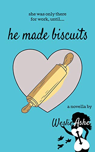  He Made Biscuits: A Romantic Comedy Novella (Yummy Romance Book 2) (English Edition)