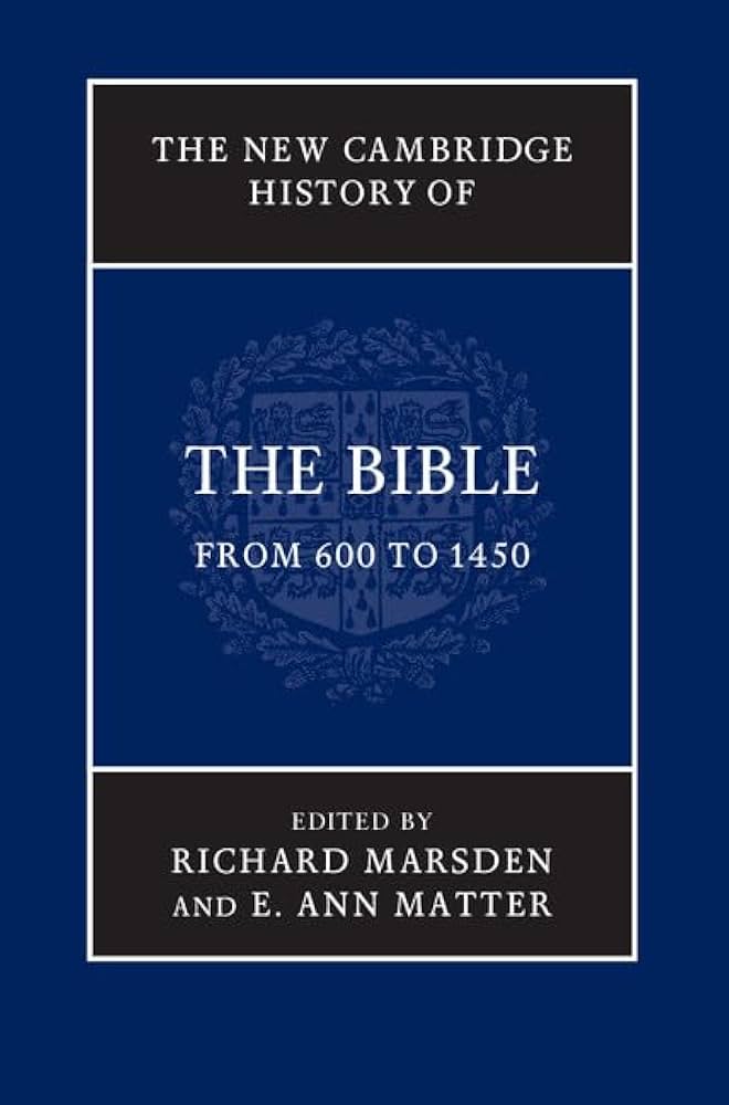 The New Cambridge History of the Bible: Volume 2, From 600 to 1450