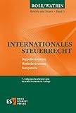  Internationales Steuerrecht: Doppelbesteuerung, Minderbesteuerung, Europarecht (Betrieb und Steuer, Band 5)