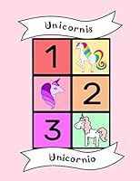 Unicornio : Libro de Colorear Biling?e, N?meros 1-10, Espa?ol Latino, Colorear y Contar, Aprender Idioma, Actividad Educativa Divertida para ni?os, Preescolar, Escuela, ni?os Multiling?es Beb?, Colore 1677269197 Book Cover