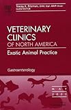 Gastroenterology: An Issue of Veterinary Clinics: Exotic Animal Practice