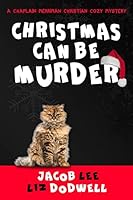 Christmas Can Be Murder 1519371373 Book Cover