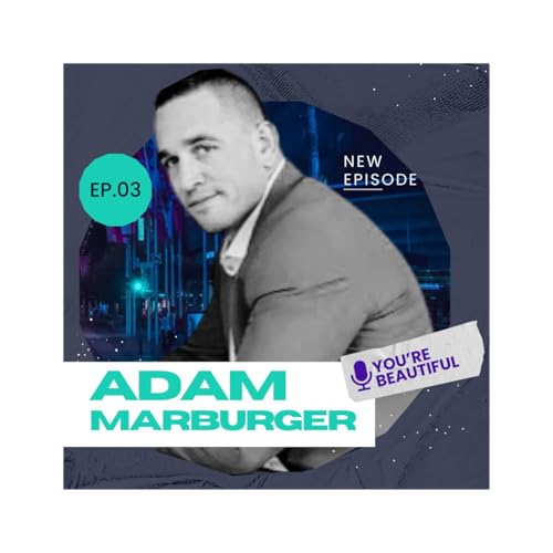 EP.003 Adam Marburger