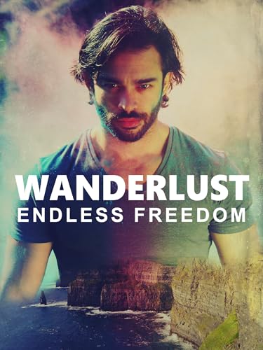 Wanderlust Endless Freedom