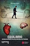 Equilibrio. Un'analisi Introspettiva Alla Luce Della Letteratura - 2