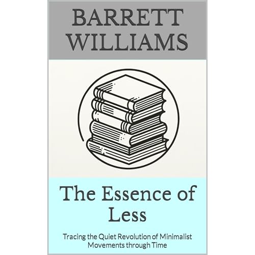 The Essence of Less by Barrett Williams, ChatGPT ChatGPT episode artwork